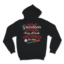 Load image into Gallery viewer, Baseball Grandson Is Pitching They Look Like Strikes To Me Grandma
