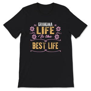 Mother's Day Shirt, Grandma Life Is The Best Life, Gift For Grandma,