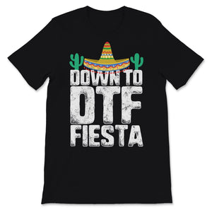 DTF Down To Fiesta Cinco De Mayo Party Cactus Sombrero Mexican Hat