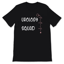Load image into Gallery viewer, Urology Squad Shirt, Funny Urologist Doctor Urology Nurse Specialist
