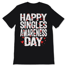 Load image into Gallery viewer, Happy Singles Awareness Day Hearts Celebration Anti Valentines Day

