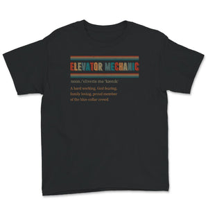 Elevator Mechanic Noun Shirt, Elevator Mechanic Proud Definition
