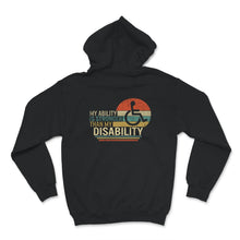 Load image into Gallery viewer, My Ability Is Stronger Than My Disability Shirt, Disability Gifts,
