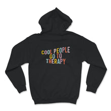 Load image into Gallery viewer, Mental Health Shirts, Cool People Go To Therapy, Self Care Shirt,
