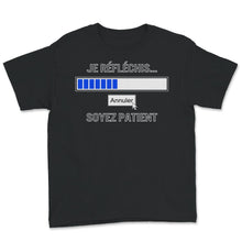 Load image into Gallery viewer, Geek T-shirt Je Réfléchis Annuler Soyez Patient Gamer Tee shirt Pour
