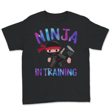 Load image into Gallery viewer, Ninja In Training Shirt, Cute Ninja Training, Martial Arts T-shirt,
