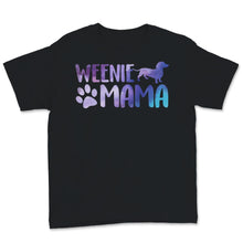 Load image into Gallery viewer, Weenie Mama Shirt Dachshund Mom Cute Doxie Wiener Dog Sausage Dog Pet
