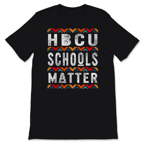 HBCU Schools Matter Shirt BLM African American Pretty Black and