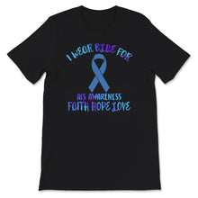 Load image into Gallery viewer, I Wear Blue For ALS Awareness Shirt, Faith, Hope, Love, ALS Supporter
