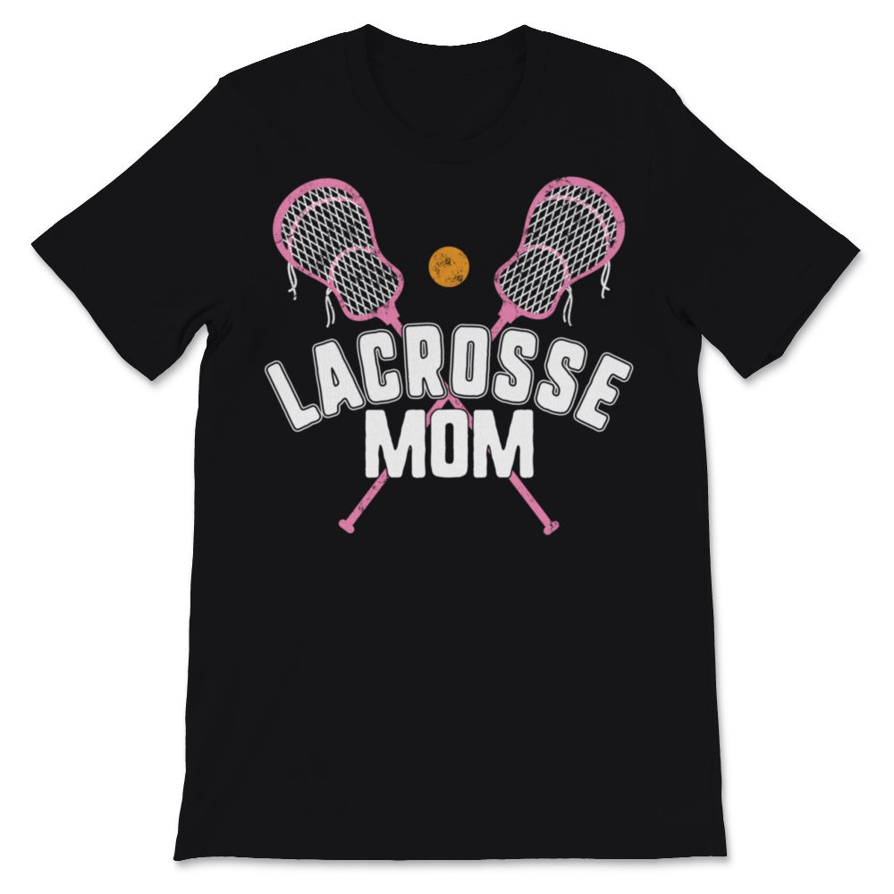 Lacrosse Mom Mother's Day Proud Lax Mother Sport Pink Mommy Wife