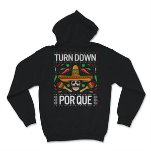 Turn Down Por Que Cinco De Mayo T-Shirt Mexican Sugar Skull Holiday