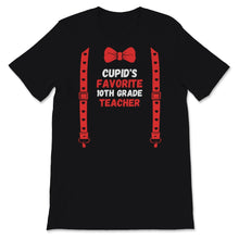 Load image into Gallery viewer, Valentines Day Shirt Cupid&#39;s Favorite 10th grade teacher Funny Red
