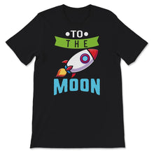 Load image into Gallery viewer, Trader Shirt, To The Moon, Foreign Exchange Market, Investing, Stock
