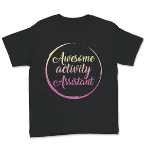 Awesome Activity Assistants Shirt, Awesome Assistant Professionals