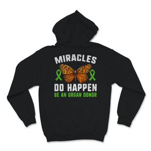 Miracles Do Happen Be An Organ Donor Transplant Organ Transplantation
