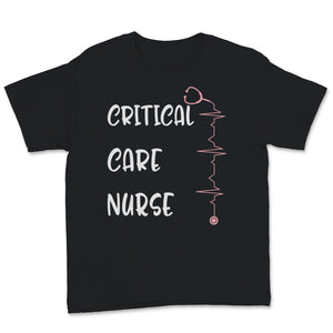 Critical Care Nurse Shirt, ICU Nurse Gift, Nurses Week Nursing School