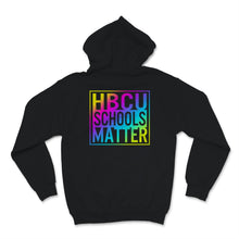 Load image into Gallery viewer, HBCU Schools Matter Shirt BLM African American Pretty Black and
