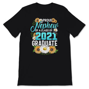 Family of Graduate Matching Shirts Proud Nephew Of A Class of 2021
