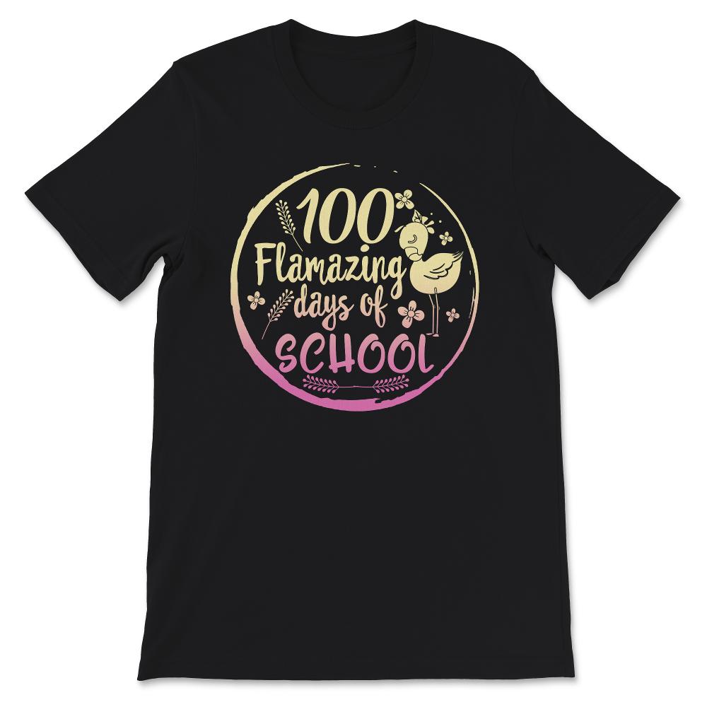 100 Amazing Days Of School, Funny 100 Days Flamingo Tee, Teacher And