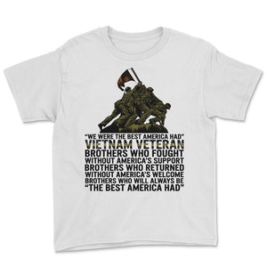 Vietnam Veteran Shirt, We Were The Best America Had, Vietnam Veteran