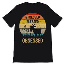 Load image into Gallery viewer, Stressed Blessed And Goat Obsessed Goats Lover Goat Mama Shirt
