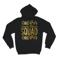 Load image into Gallery viewer, Dance Mom Squad Shirt Cute Mother Days Gift For Women Mom Life Dance
