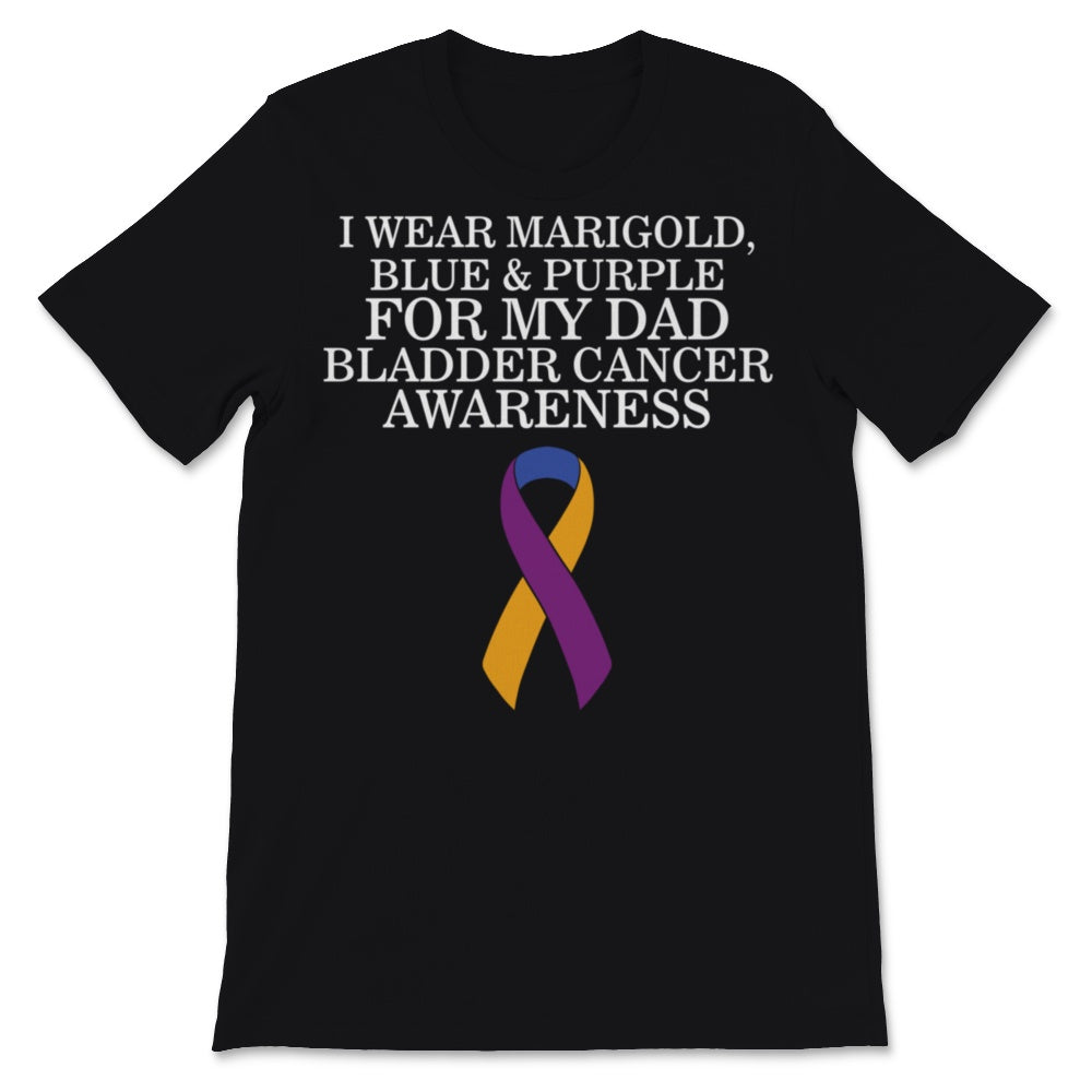 Bladder Cancer Awareness I Wear Marigold Blue And Purple Ribbon For