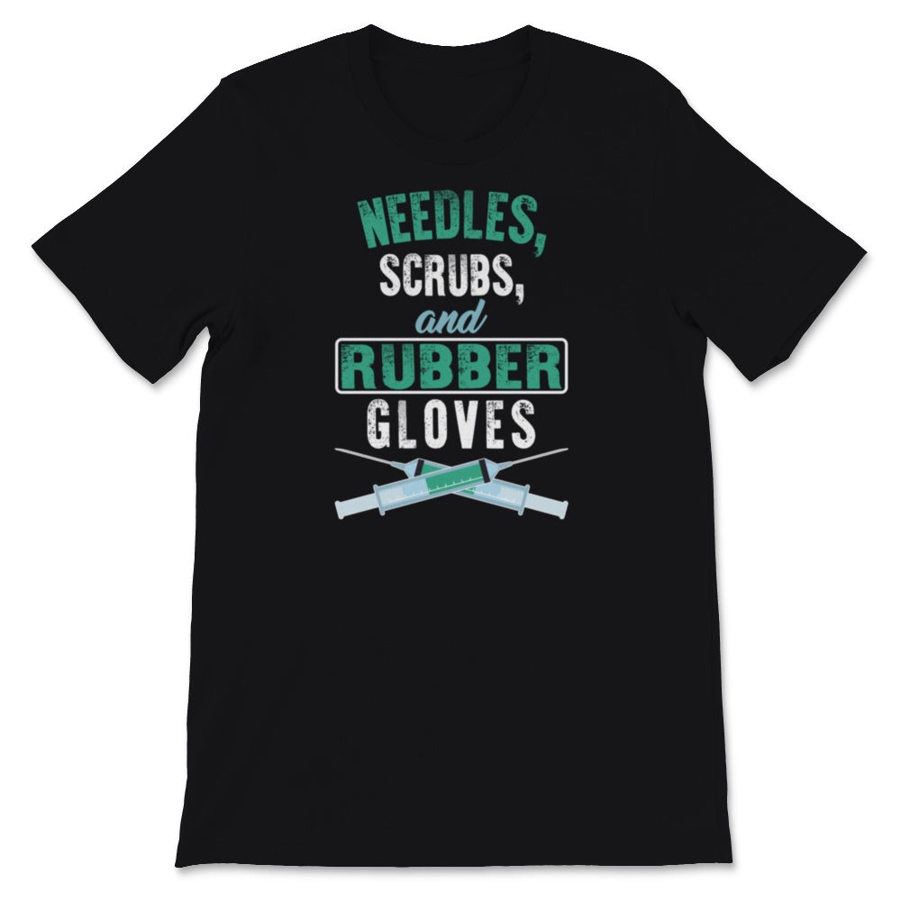 Phlebotomist Shirt Needles Scrubs And Rubber Gloves Funny Phlebotomy