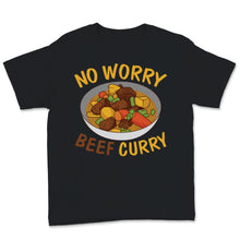 Load image into Gallery viewer, Beef Curry No Worry Hawaiian Spicy Flavor Food Lover Women Men Gift
