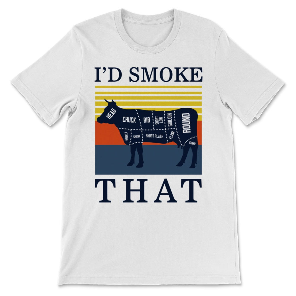 I'd Smoke That Shirt Vintage BBQ Grilling Outdoor Beef Meat Smoker
