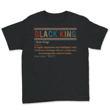 Load image into Gallery viewer, Black King Definition Shirt, African American, Gift for Black Man,
