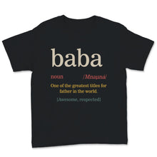 Load image into Gallery viewer, Mens Baba Shirt, Fathers Day Gift From Wife, Vintage Baba Definition
