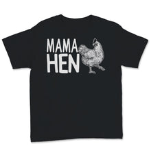 Load image into Gallery viewer, Mama Hen Funny Mother&#39;s Day Chicken Mom Farm Farmer Animals Women Gift
