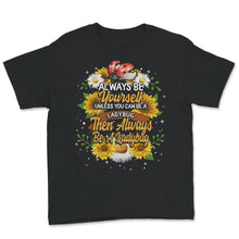 Load image into Gallery viewer, Ladybug Shirt, Always Be Yourself Unless You Can Be A Ladybug,
