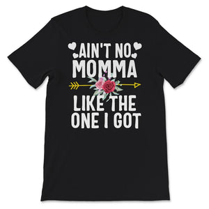 Mother's Day Shirt, Ain't No Momma Like The One I Got, Toddler, Kids,