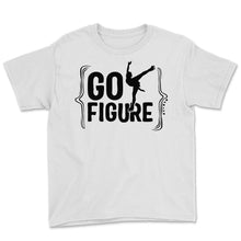 Load image into Gallery viewer, Figure Skating Shirt, Go Figure, Figure Skating Gift, Figure Skater
