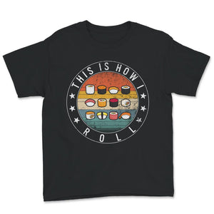 Sushi Shirt, This is How I Roll Shirt, Vintage Funny Japanese Food