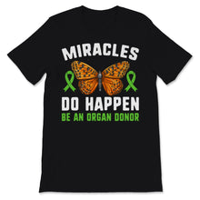 Load image into Gallery viewer, Miracles Do Happen Be An Organ Donor Transplant Organ Transplantation
