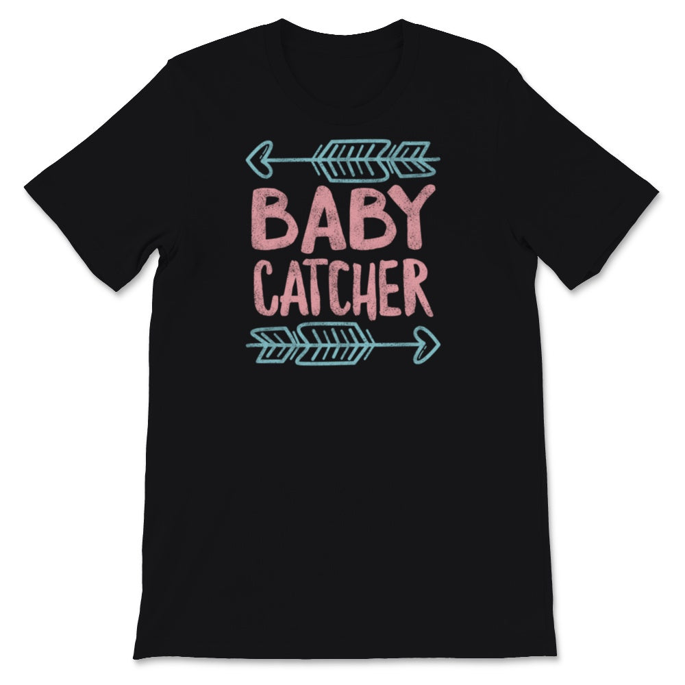 Midwives Day Shirt Baby Catcher Midwife Doula Labor An Delivery Nurse