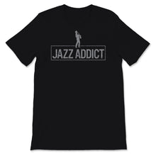 Load image into Gallery viewer, Jazz Addict Shirt, Gift for Musician, Jazz Music Lover, trumpet,
