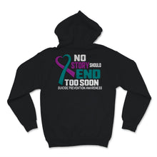 Load image into Gallery viewer, Suicide Prevention Awareness No Story Should End Too Soon Teal &amp;

