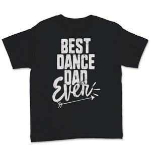 Best Dance Dad Ever Retro Father's Day Gift For Daddy Papa Grandpa Men