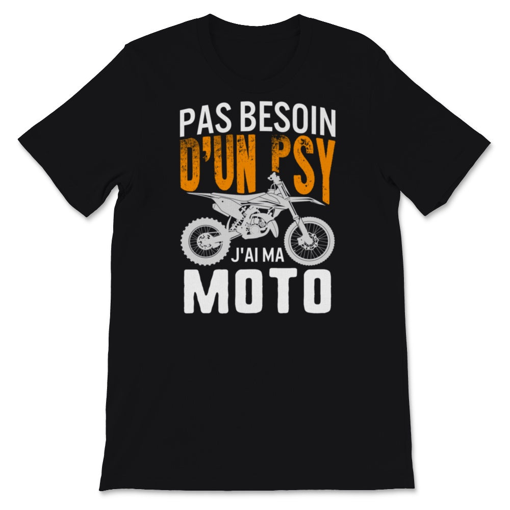 Motard Tshirt La Moto Pas Besoin D'un Psy Cadeau Pour Hommes Petit