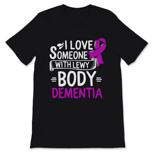 I Love Someone With Lewy Body Dementia Awareness Purple Ribbon Brain