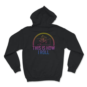 This Is How I Roll Shirt, Physics Science Lovers Tee, Physics Major,