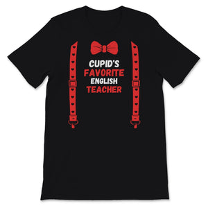 Valentines Day Shirt Cupid's Favorite English teacher Funny Red Bow