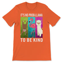 Load image into Gallery viewer, Unity Day Anti Bullying It&#39;s No Probllama To Be Kind Llama Sloth
