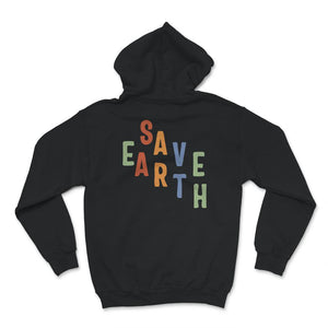 Save Earth, Save The Planet, Environmental Shirt, Save The Planet