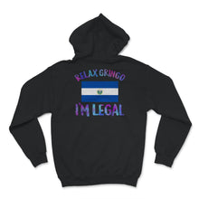 Load image into Gallery viewer, Relax Gringo I&#39;m Legal Shirt, El Salvador Flag Tee, Funny Mexican
