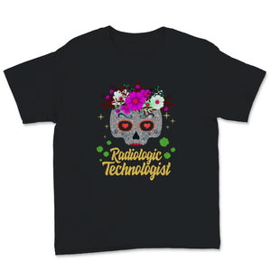 Radiologic Technologist Shirt Rad Tech Week Dia De Muertos Floral